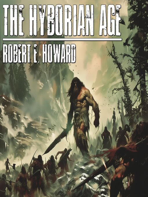 Title details for The Hyborian Age by Robert E. Howard - Wait list